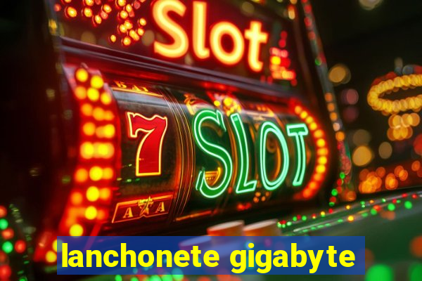 lanchonete gigabyte