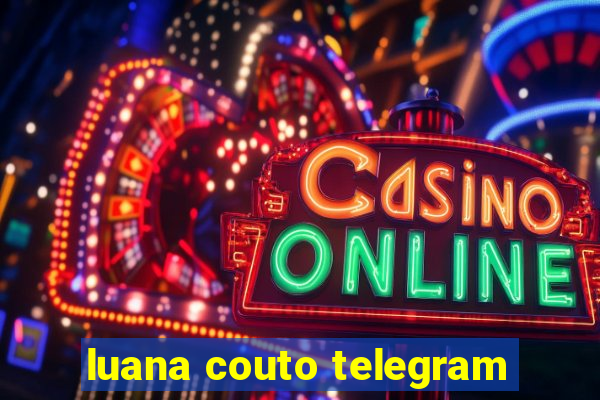 luana couto telegram