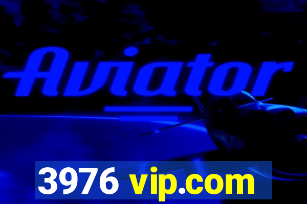 3976 vip.com