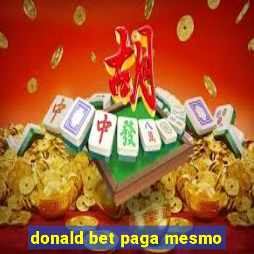 donald bet paga mesmo