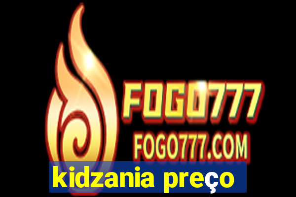 kidzania preço