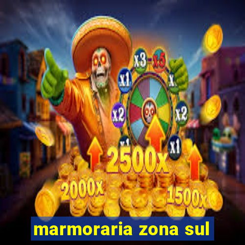 marmoraria zona sul