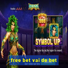 free bet vai de bet