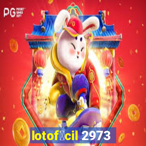 lotof谩cil 2973