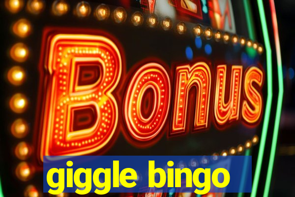 giggle bingo