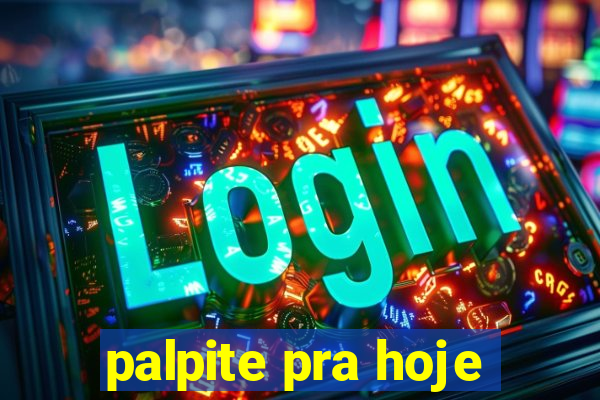 palpite pra hoje