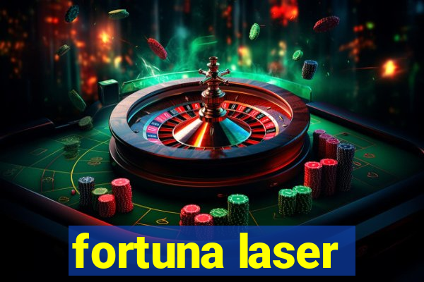 fortuna laser