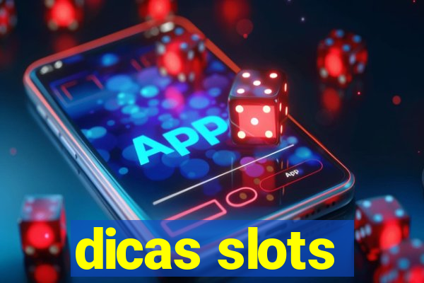 dicas slots