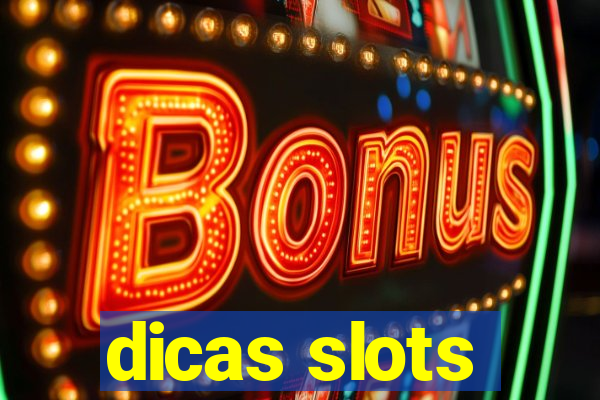 dicas slots