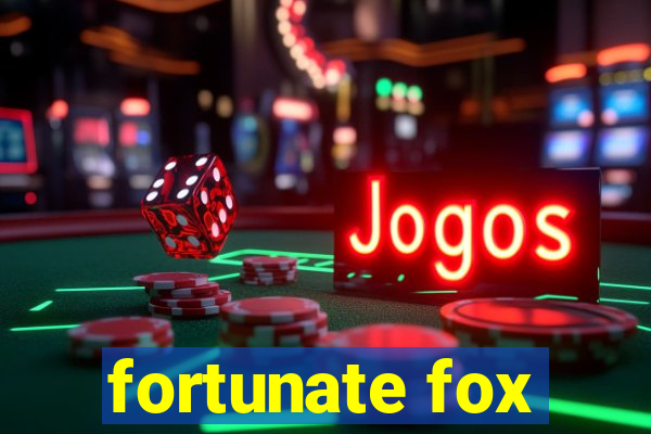 fortunate fox