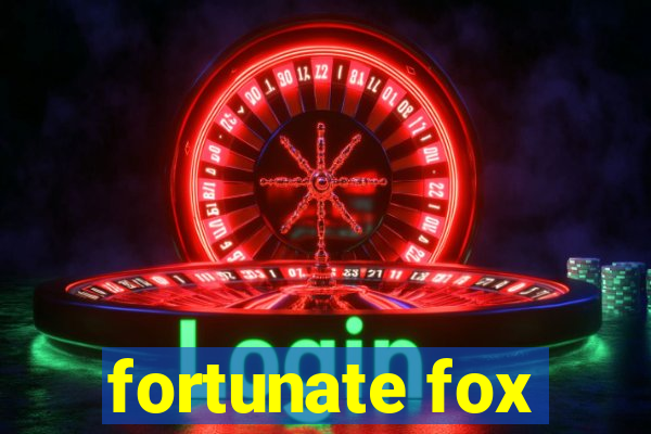 fortunate fox