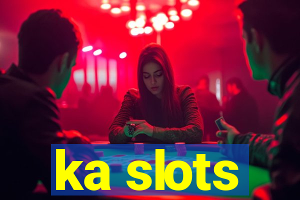 ka slots