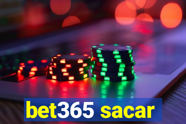 bet365 sacar