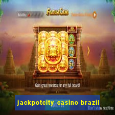 jackpotcity casino brazil