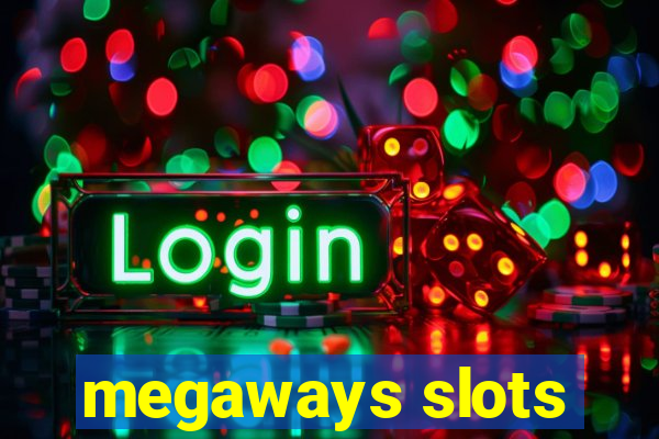 megaways slots