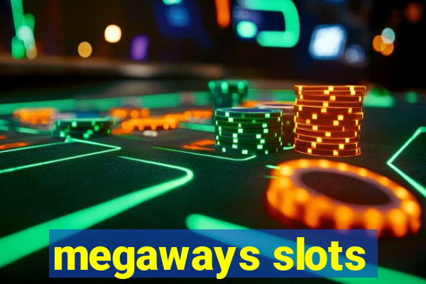 megaways slots