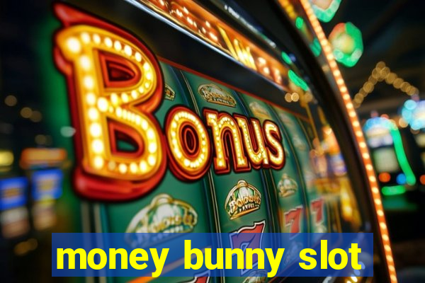 money bunny slot