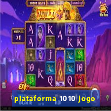 plataforma 1010 jogo