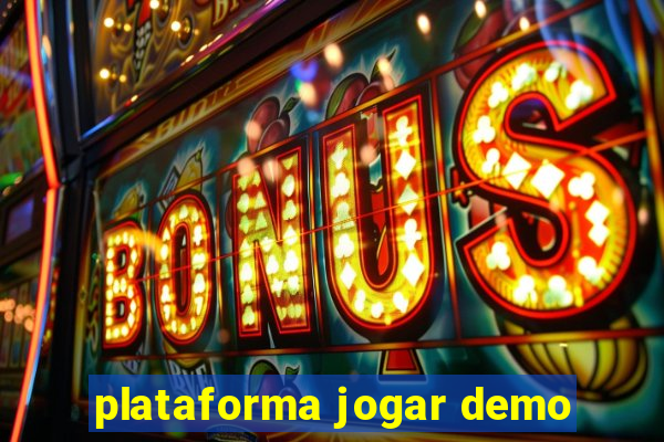 plataforma jogar demo