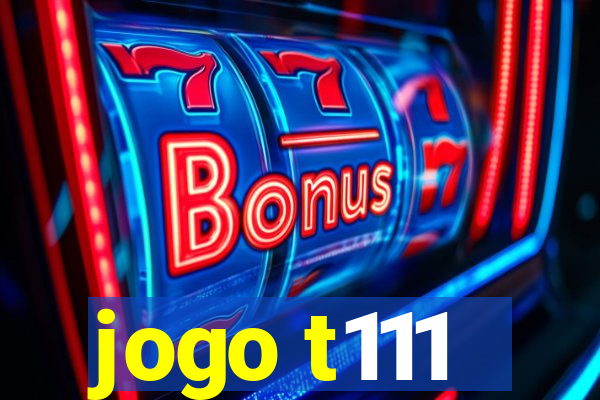 jogo t111