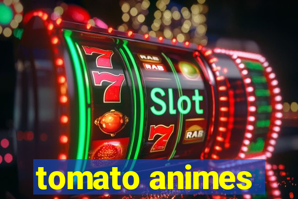 tomato animes