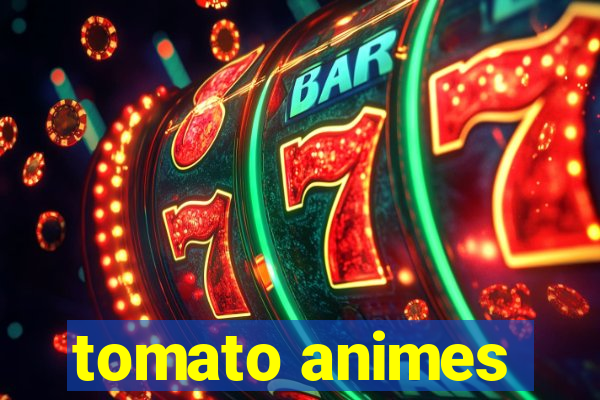 tomato animes