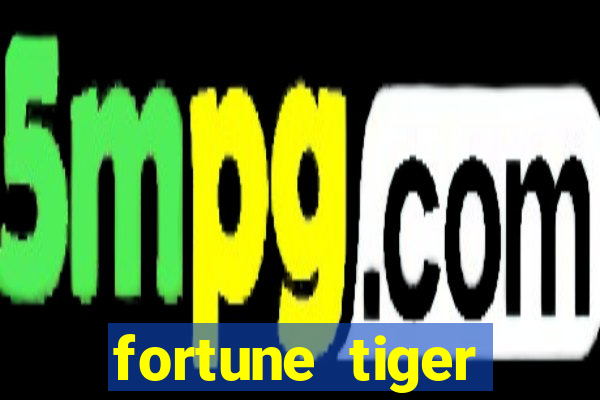 fortune tiger original download