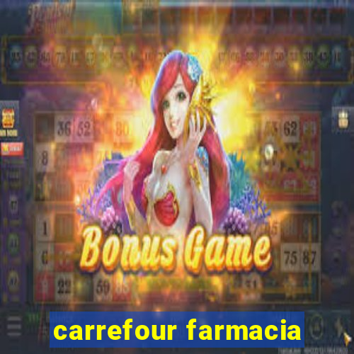 carrefour farmacia