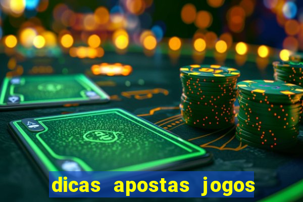 dicas apostas jogos de hoje