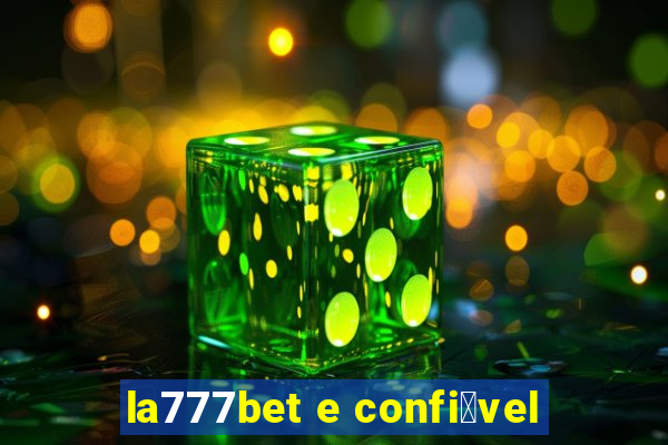 la777bet e confi谩vel