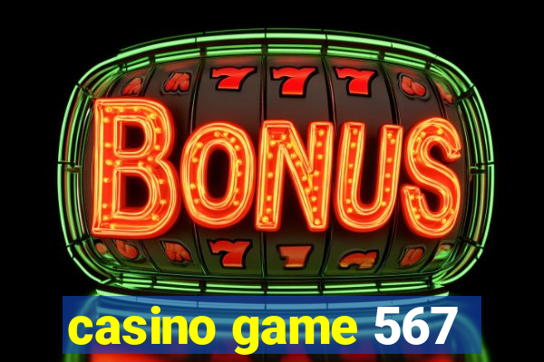 casino game 567