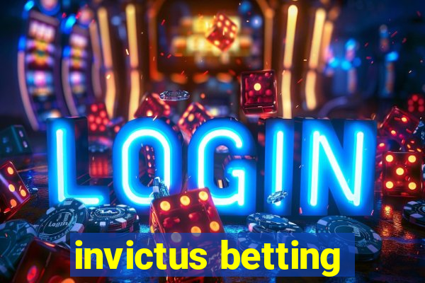 invictus betting