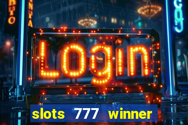 slots 777 winner como sacar