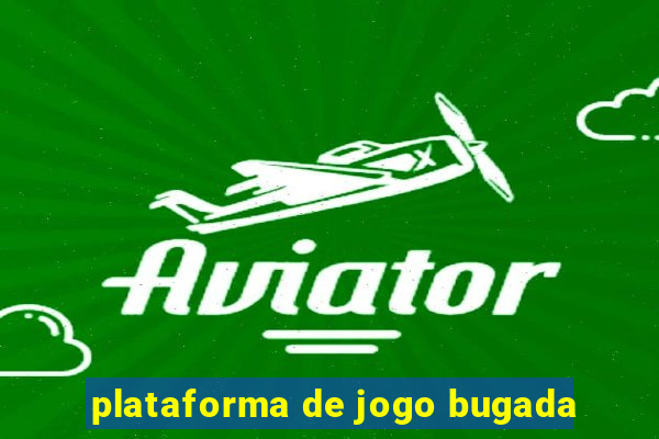 plataforma de jogo bugada