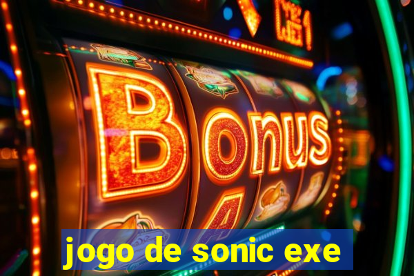 jogo de sonic exe