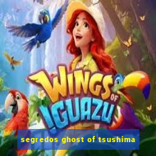 segredos ghost of tsushima