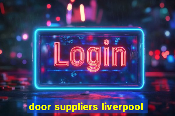 door suppliers liverpool