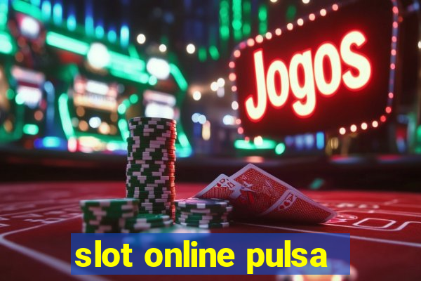 slot online pulsa