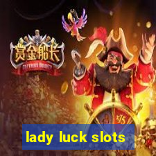 lady luck slots