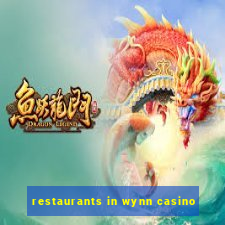 restaurants in wynn casino