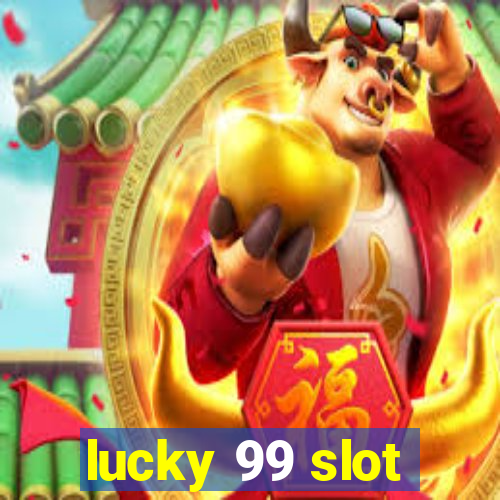 lucky 99 slot