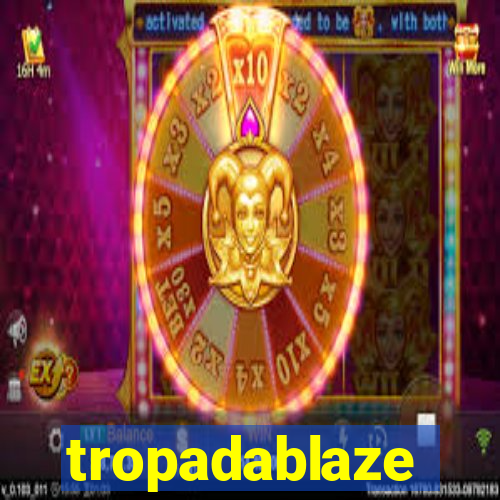 tropadablaze