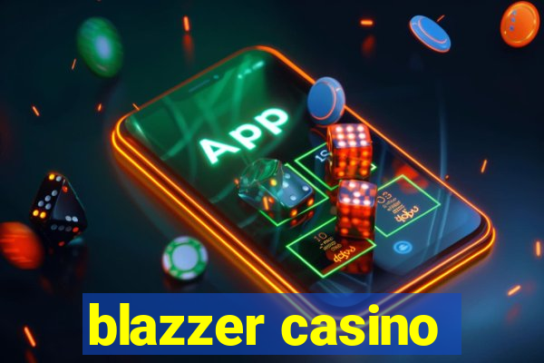 blazzer casino