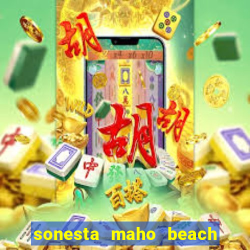 sonesta maho beach resort and casino