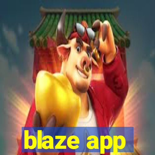 blaze app