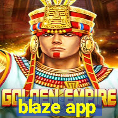 blaze app