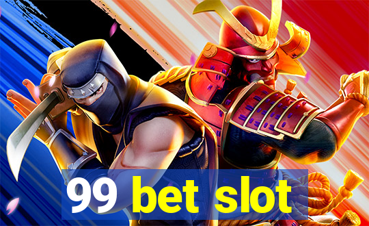 99 bet slot