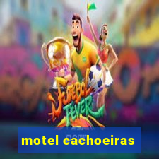 motel cachoeiras