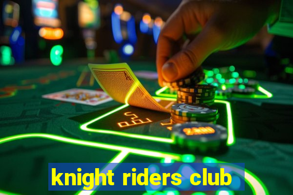 knight riders club