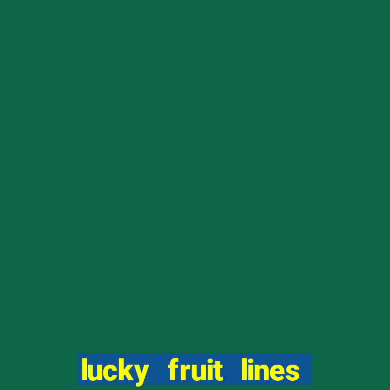 lucky fruit lines slot free play